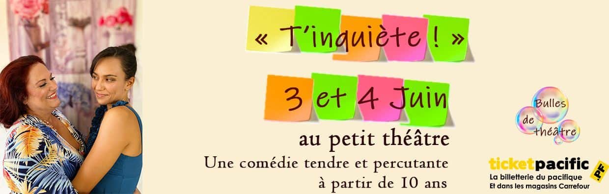 Comédie : “T’inquiète !” Bulles de Théâtre – Présenté par la Compagnie ChaNpagne