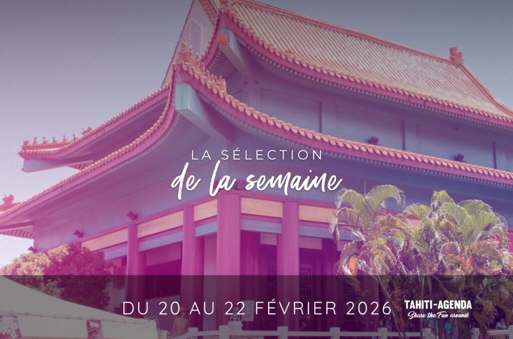 7 sorties et lieux à Tahiti, la sélection de la rédaction pour le week-end du 20 au 22 février 2026