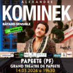 ALEXANDRE KOMINEK - BÂTARD SENSIBLE - TAHITI