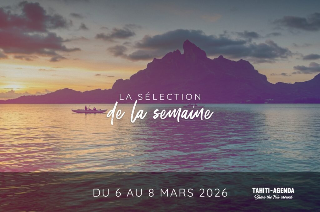 Tahiti en fête : ton agenda des sorties et événements du week-end du 6 mars 2026
