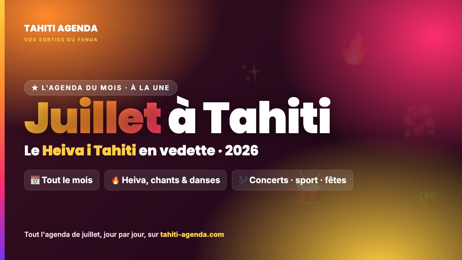 Que faire à Tahiti en juillet 2026 : Heiva, fêtes et sorties du mois